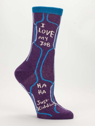 Women's Blue Q I Love My Job, Just Kidding Socks