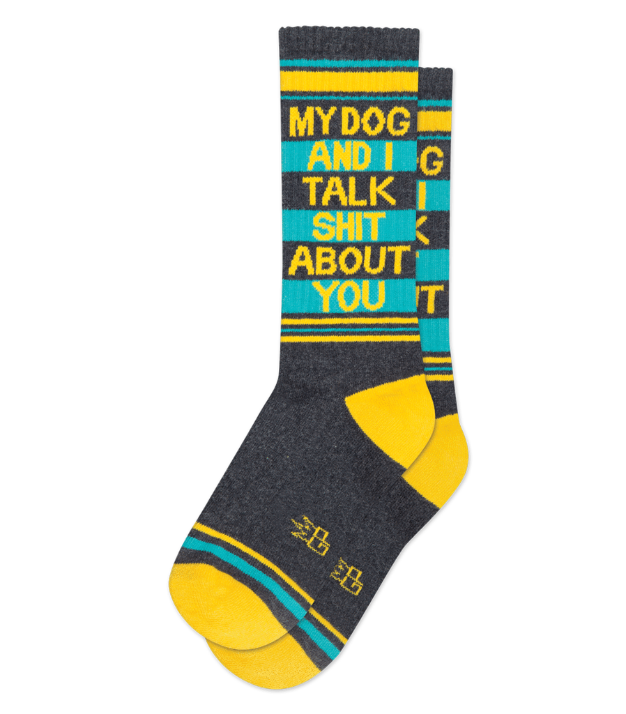 My Dog And I talk Sh t About You Unisex Crew Socks The Sock Shack in Portland Maine